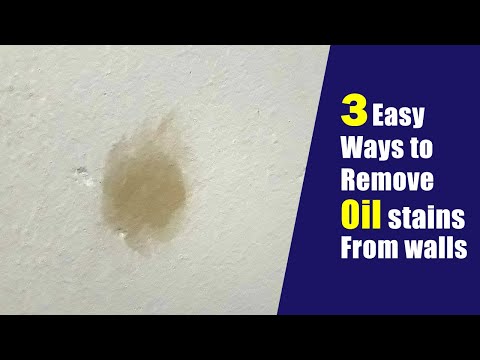 How to remove oil stains from walls | Three easy ways to remove oil from walls